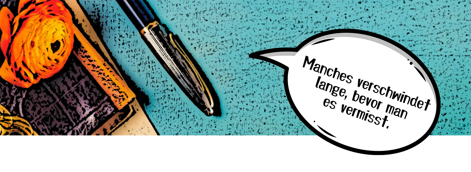 Sprechblase mit Zitat über das Verschwinden von Sprache, daneben ein Buch und ein Füller auf einem Tisch