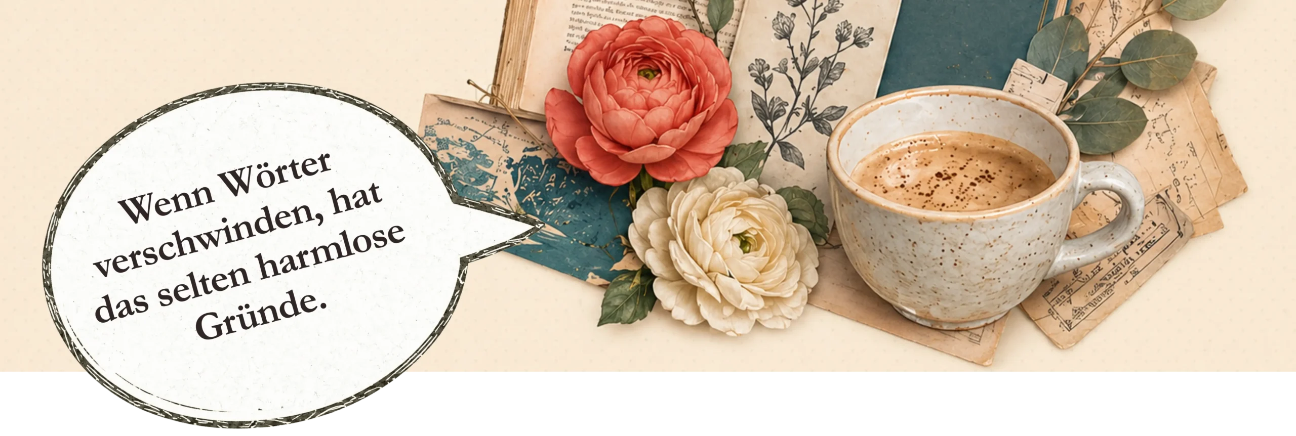 Sprechblase mit Zitat über das Verschwinden von Sprache, daneben ein Buch und ein Füller auf einem Tisch