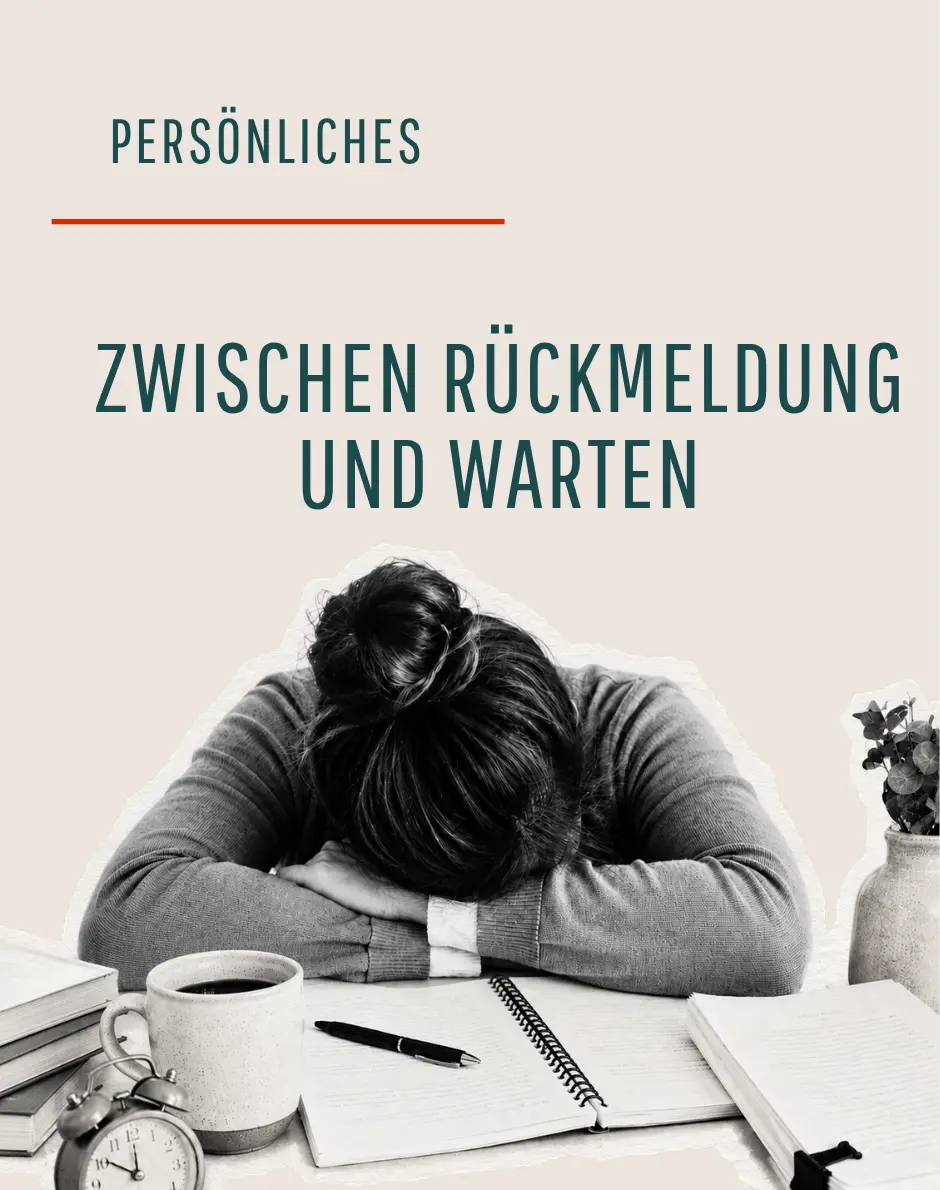 Zwischen Rückmelden und warten